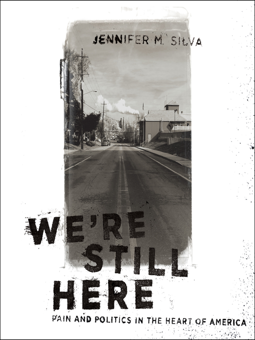 Title details for We're Still Here by Jennifer M. Silva - Wait list